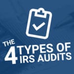 4 Types of IRS Audits