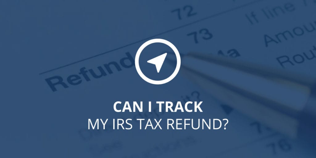 Can I Track My IRS Tax Refund?