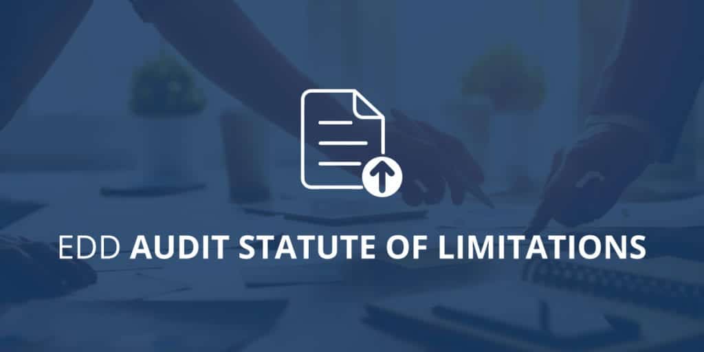 What is the California EDD Audit Statute of Limitations?