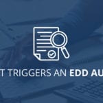 What triggers an EDD Audit?