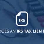 When does an IRS Tax Lien Expire?