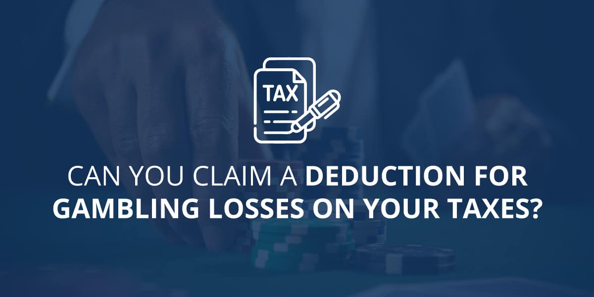 Claim Gambling Losses Federal Taxes