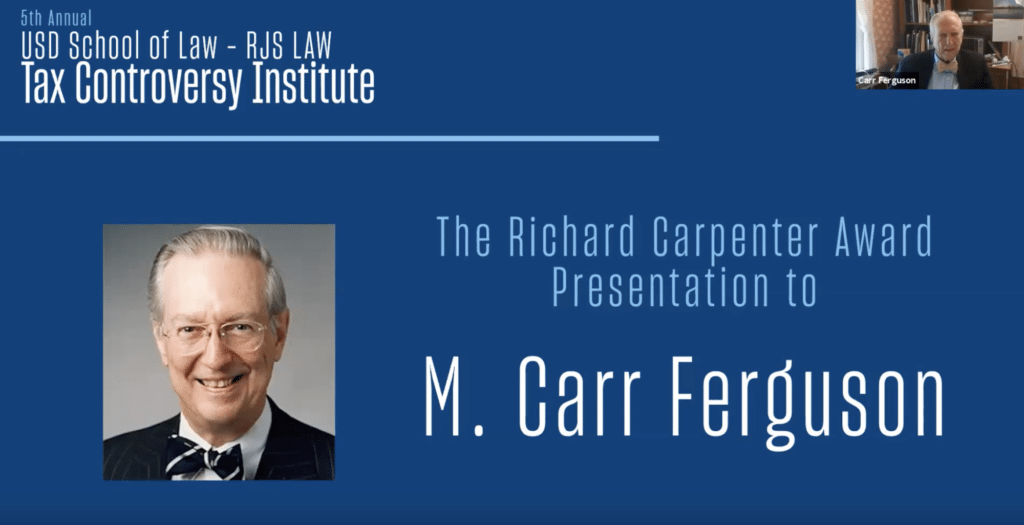 Tax Institutes  - M. Carr Ferguson was the Recipient of the Richard Carpenter  Excellence in Tax Award